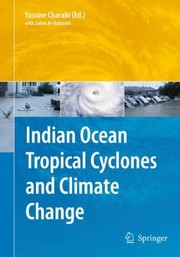 Cover of: Indian Ocean Tropical Cyclones And Climate Change