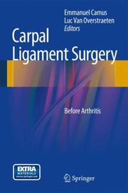 Carpal Ligament Surgery Before Arthritis by Emmanuel Camus
