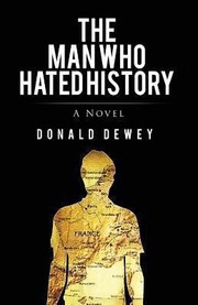 Cover of: The Man Who Hated History by 