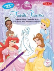 Favorite Princesses Featuring Tiana Cinderella Ariel Snow White Belle And Other Characters by Disney Press