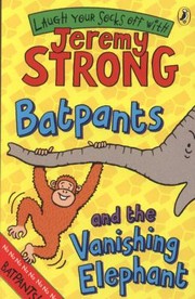 Cover of: Batpants And The Vanishing Elephant by 