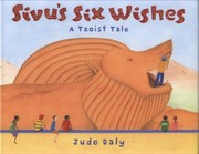 Cover of: Sivus Six Wishes A Taoist Tale