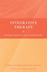 Integrative Therapy 100 Key Points Techniques by Maria Gilbert