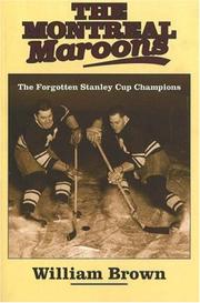 Cover of: The Montreal Maroons: The Forgotten Stanley Cup Champions