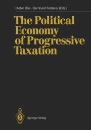 Political Economy Of Progressive Taxation by Dieter B. S.