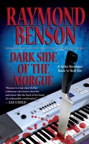 Cover of: Dark Side Of The Morgue A Spike Berenger Rock N Roll Hit