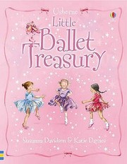 Cover of: The Usborne Little Ballet Treasury by Katie Daynes, Susanna Davidson, Susannah Davidson, Emma Helborough