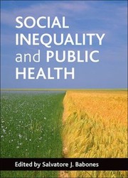 Cover of: Social Inequality And Public Health by Salvatore J. Babones