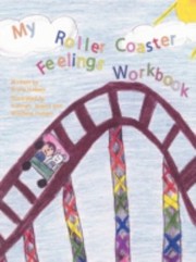 Cover of: My Roller Coaster Feelings Workbook by 