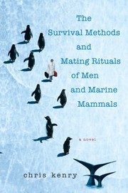 Cover of: The Survival Methods And Mating Rituals Of Men And Marine Mammals A Novel by 