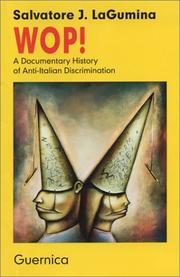 Cover of: Wop!: a documentary history of anti-Italian discrimination in the United States
