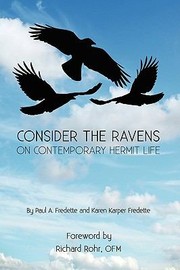 Consider The Ravens On Contemporary Hermit Life by Paul A. Fredette