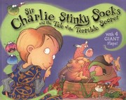 Cover of: Sir Charlie Stinky Socks And The Tale Of The Terrible Secret by 
