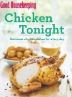 Cover of: Chicken Tonight Delicious Chicken Dishes For Every Day