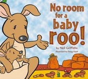 No Room For A Baby Roo by Neil Griffiths