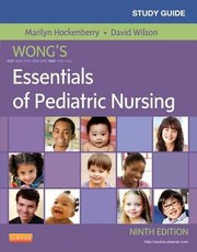 Cover of: Study Guide For Wongs Essentials Of Pediatric Nursing Ninth Edition by Kelley Ward