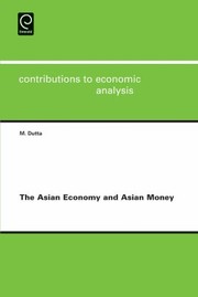 The Asian Economy And Asian Money by Manoranjan Dutta