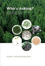 Cover of: Whos Asking Native Science Western Science And Science Education