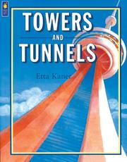 Cover of: Towers and Tunnels by Etta Kaner