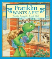 Cover of: Franklin Wants a Pet (Franklin) by Paulette Bourgeois