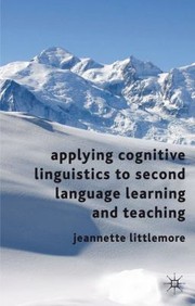 Cover of: Applying Cognitive Linguistics To Second Language Learning And Teaching
