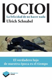 Cover of: Ocio La Felicidad De No Hacer Nada