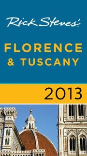 Cover of: Rick Steves Florence Tuscany 2013 by 