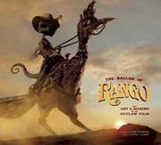 Cover of: The Ballad Of Rango The Art Making Of An Outlaw Film by 
