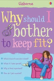 Cover of: Why Should I Keep Fit by 