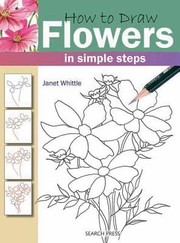 Cover of: How To Draw Flowers In Simple Steps by 
