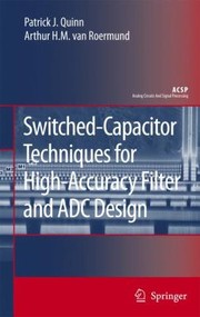 Cover of: Switched Capacitor Techniques For High Accuracy Filter And Adc Design by 