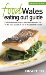 Cover of: Food Wales Eating Out Guide by Colin Pressdee