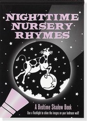 Cover of: Nighttime Nursery Rhymes A Bedtime Shadow Book by Martha Day Zschock