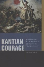 Cover of: Kantian Courage Advancing The Enlightenment In Contemporary Political Theory