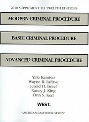 Cover of: Modern Criminal Procedure Basic Criminal Procedure Advanced Criminal Procedure12th 2010 Supplement