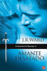 Amante Desatado by J. R. Ward