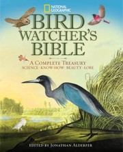 Cover of: Birdwatchers Bible A Complete Treasuryscience Knowhow Beauty Lore