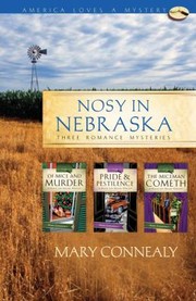 Cover of: Nosy In Nebraska Three Romance Mysteries