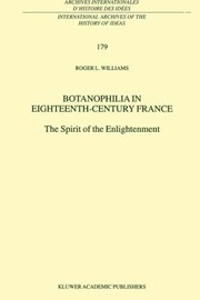 Botanophilia In Eighteenthcentury France The Spirit Of Enlightenment by R. L. Williams