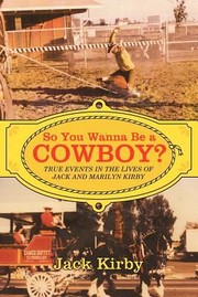 Cover of: So You Wanna Be a Cowboy