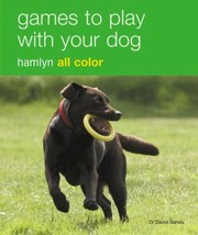 Cover of: Games To Play With Your Dog