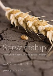 Cover of: Servantship Sixteen Servants On The Four Movements Of Radical Servantship by 