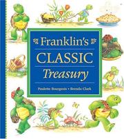 Cover of: Franklin's Classic Treasury, Volume I (Franklin) by Paulette Bourgeois