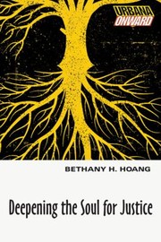 Cover of: Deepening The Soul For Justice by Bethany H. Hoang