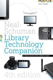 Nealschuman Library Technology Companion A Basic Guide For Library Staff by John Burke