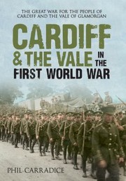 Cover of: Cardiff The Vale In The First World War