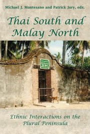 Cover of: Thai South And Malay North Ethnic Interactions On The Plural Peninsula by Michael Montesano