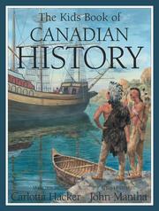 Cover of: The Kids Book of Canadian History (Kids Books of ...) | Carlotta Hacker