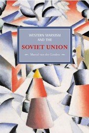 Cover of: Western Marxism And The Soviet Union A Survey Of Critical Theories And Debates Since 1917