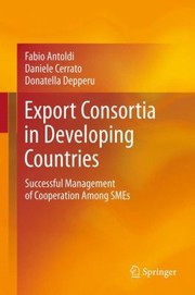 Cover of: Export Consortia In Developing Countries Successful Management Of Cooperation Among Smes by 